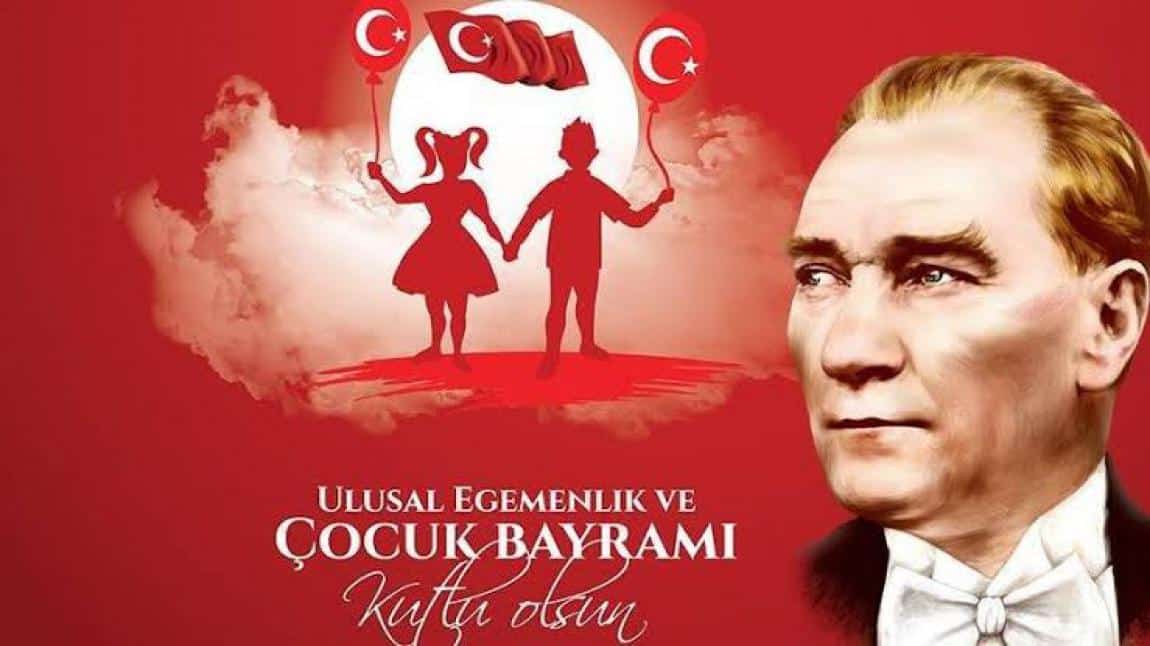 23 Nisan Ulusal Egemenlik ve Çocuk Bayramı 