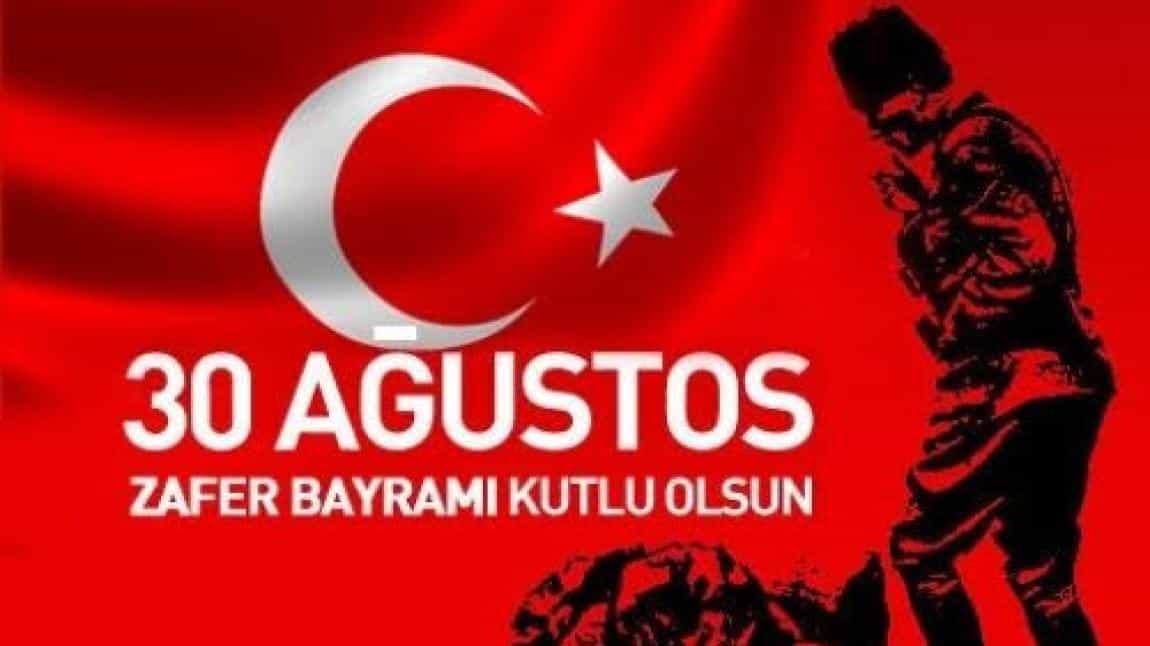 30 AĞUSTOS ZAFER BAYRAMI KUTLU OLSUN